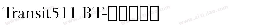 Transit511 BT字体转换